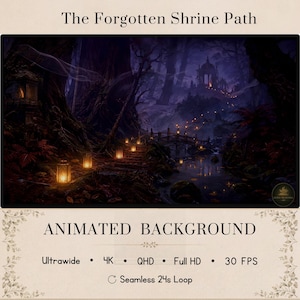 Może przedstawiać: Animowane tło zatytułowane The Forgotten Shrine Path przedstawiające ciemny las ze świecącymi latarniami, kamiennym mostem i odległą świątynią. Tekst zawiera ANIMATED BACKGROUND, Ultrawide, 4K, QHD, Full HD, 30 FPS oraz Seamless 24s Loop.