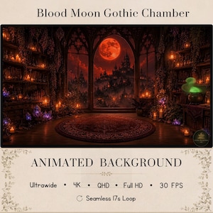 May include: An animated background titled Blood Moon Gothic Chamber featuring a dark room with shelves of candles, glowing purple crystals, and a green smoking cauldron. A large arched window reveals a red moon over a castle silhouette.