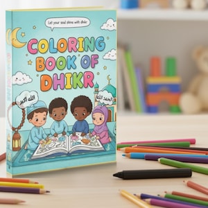 Op de afbeelding: Een kleurboek voor kinderen getiteld "Coloring Book of Dhikr" met illustraties van cartoonkinderen. Het boek ligt op een houten oppervlak met kleurpotloden en een zwarte stift verspreid. De kaft van het boek is lichtblauw met kleurrijke tekst.