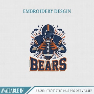 May include: An embroidery design featuring a football player in a dark blue and orange uniform holding a football. The text reads EMBROIDERY DESGIN and BEARS. The design is available in 4, 5, 6, 7, and 8 inch sizes in HUS, PES, DST, VP3, and JEF formats.