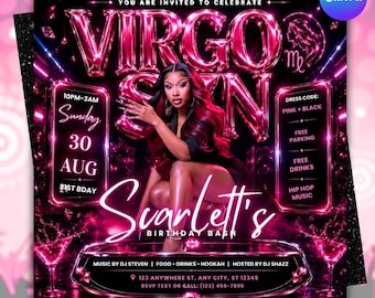 May include: A digital event flyer for Scarlett's Birthday Bash featuring a person with long dark hair, pink neon text reading VIRGO SZN, and event details including Sunday 30 Aug, 10PM-3AM, dress code pink and black, and location 123 Anywhere St.
