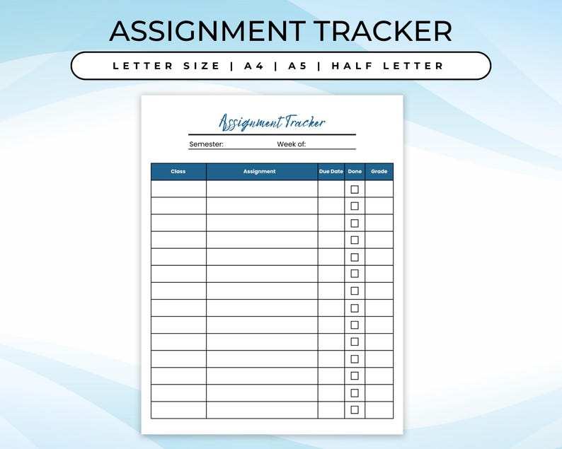 May include: A white assignment tracker with a blue header and a table for tracking assignments. The text "ASSIGNMENT TRACKER" is at the top, with size options below. The table includes columns for class, assignment, due date, done, and grade.