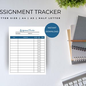 May include: A white assignment tracker with blue headings and a blue circle that says "INSTANT DOWNLOAD". The tracker includes fields for class, assignment, due date, done, and grade. The text "ASSIGNMENT TRACKER" is at the top.