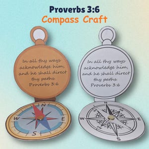 May include: Two paper compass crafts featuring the text In all thy ways acknowledge him, and he shall direct thy paths. Proverbs 3:6. One compass is colored in shades of brown and blue, while the other is a black and white outline version.