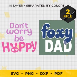 Könnte beinhalten: Digitales Design mit den Sätzen "Don't worry be Hoppy" in Pink und Lila und "foxy DAD" in Blau und Weiß auf grünem Hintergrund. Enthält die Dateiformate SVG, PNG, DXF und PDF.