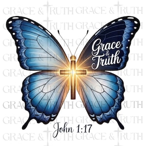 Butterfly Bible Verse PNG | Christian Clipart | Grace and Truth | Scripture Art PNG | Religious PNG Commercial Use