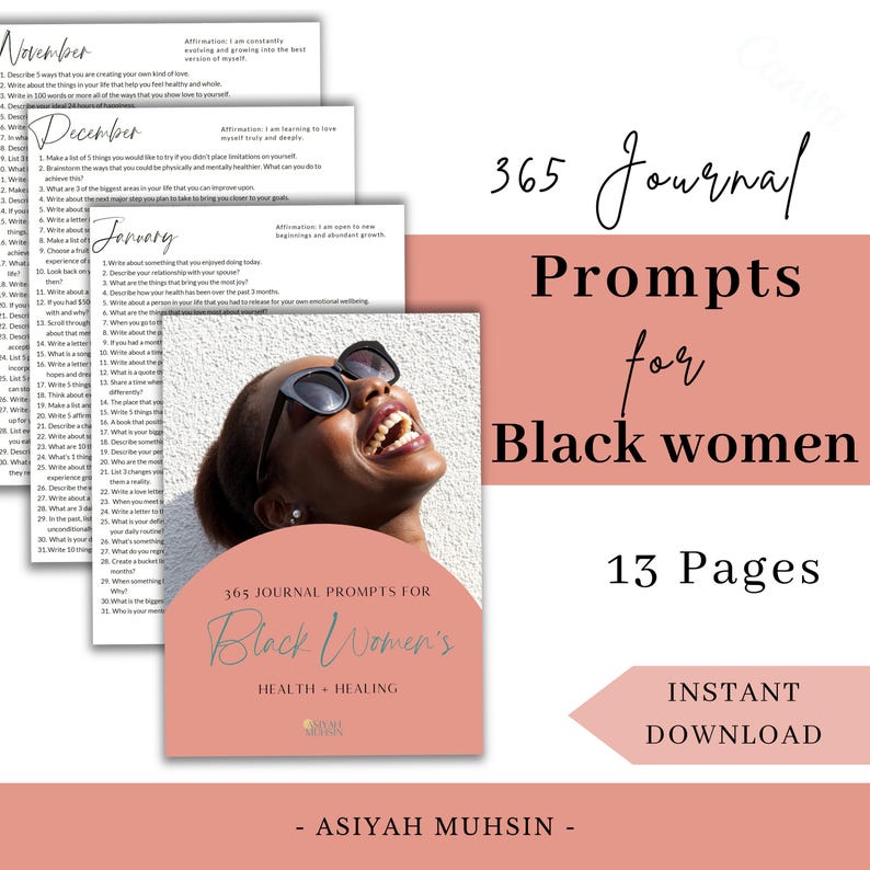 May include: A digital download featuring a journal with 365 prompts for Black women's health and healing. The cover is a peach color with the text "365 Journal Prompts for Black Women's Health + Healing". The image includes a smiling woman wearing sunglasses.