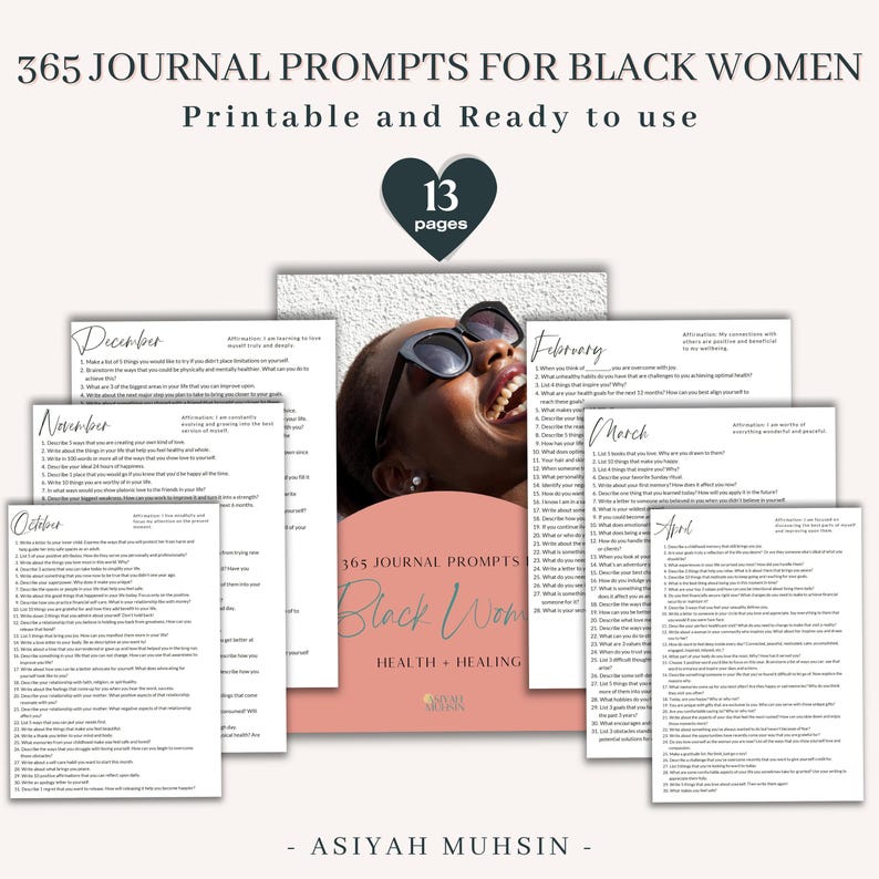 May include: A collection of printable journal prompts for Black women. The cover features a photo of a woman wearing sunglasses. The journal includes 13 pages with prompts for December, November, October, February, March, and April.