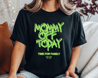 Funny Mom Shirt,Mommy Off T-Shirt,Gift for Her,Mother Graphic Tee,Mom Vibes