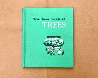 Vintage 1954 Picture Book—The True Book of Trees By Illa Podendorf