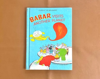 First Edition Childrens Book—Babar Visits Another Planet by Laurent de Brunhoff, 1972