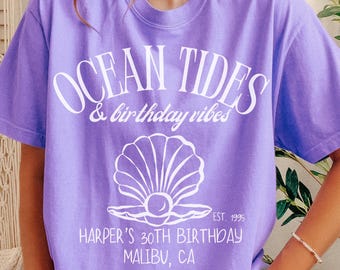Ocean Tides Birthday Shirt, Coastal Birthday Shirt, Custom 21th 30th 40th 50th Birthday Comfort Colors Shirt, Beach Birthday Trip Shirt