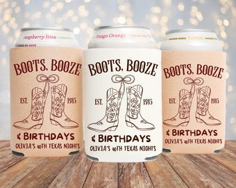 Boots Booze Birthday Can Cooler, Western 21th 30th 40th 50th Birthday Favor, Custom Country Birthday Cooler, Texas Nights Party Can Cooler
