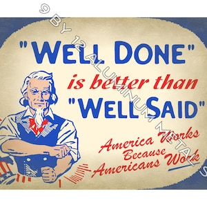 Uncle Sam Well Done Work Ethic Sign America Patriotic Inspirational Motivation Decoration Gift retro vintage style art