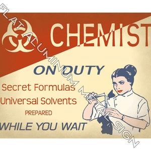 Chemist on duty Metal SIGN Female version Vintage style scientific laboratory decorations