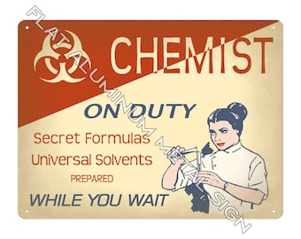 Chemist on duty Metal SIGN Female version Vintage style scientific laboratory decorations