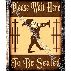 Restaurant Restaurant Wait to be seated METAL SIGN Great gift for diner wall decor art 247