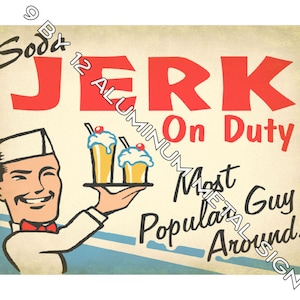 Soda JERK On Duty Metal SIGN Vintage Retro 50s Diner decorations Fountain Cola Dispenser Art