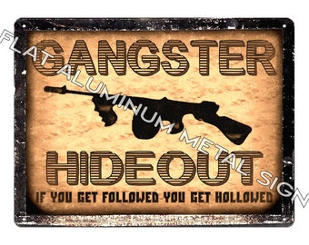 Funny Gangster Hideout METAL SIGN Awesome gift vintage style mancave wall decor art 263