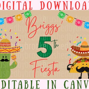 May include: A digital download party invitation with the text "DIGITAL DOWNLOAD" at the top. The invitation features a cactus and a taco wearing sombreros, with the text "Briggs' 5th Fiesta" in the center. The invitation is editable in Canva.