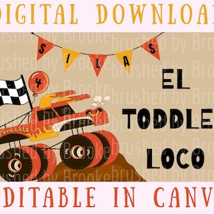 May include: Digital download graphic featuring a red monster truck with flames, a checkered flag, and a balloon with the number 4. Text includes "SILLAS", "EL TODDLER LOCO", and "EDITABLE IN CANVA". The design is on a tan background.