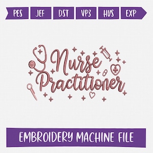 Puede incluir: Diseño de bordado en oro rosa con las palabras "Nurse Practitioner" y símbolos médicos como un estetoscopio y una jeringa. El texto "Embroidery Machine File" está en la parte inferior.