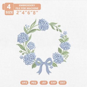 May include: An embroidery file for machine use, featuring a wreath design with blue hydrangea flowers and green leaves, tied with a blue bow. The size options are 2", 4", 6", and 8". The image also includes file type indicators: VP3, PES, JEF, EXP, and DST.