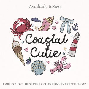 May include: A colorful embroidery design featuring coastal elements. The design includes a crab, fish, seashell, bow, anchor, lighthouse, ice cream cone, blueberries, scallop shell, and lobster. The text "Coastal Cutie" is also included.