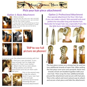 May include: Two methods for attaching a hair extension to a ponytail are shown. The first method uses a hair tie to secure the extension to the ponytail. The second method uses a braid to secure the extension to the ponytail. The text on the image reads "Pick your hair piece attachment!" and "TAP to see full picture on phones!"