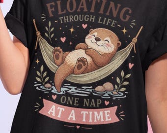 Otter Shirt, Floating Through Life, One Nap At A Time Graphic Tee