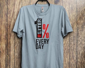 1 Percent Better T-Shirt, Motivational Fitness Tee, GrowDaily Studio