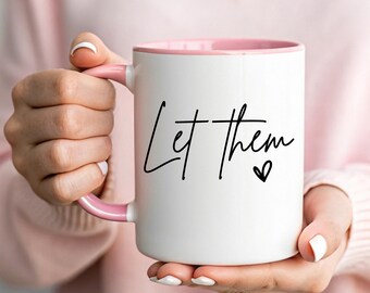 Let Them Mug - Mel Robbins Inspired Coffee Cup - Motivational Quote Gift - Minimalist Script Heart Mug - Trendy Aesthetic Gift for Her