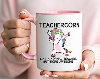 Teachercorn Mug - Dabbing Unicorn Teacher Gift - Like a Normal Teacher But More Awesome Cup - Rainbow Teacher Life - Back to School Mug
