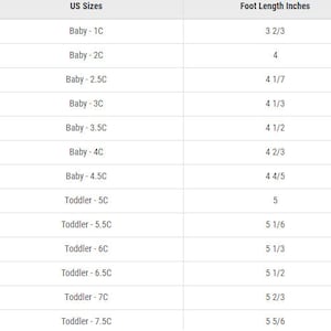 May include: A white chart displays US baby and toddler shoe sizes with corresponding foot lengths in inches. Sizes range from Baby-1C (3 2/3 inches) to Toddler-7.5C (5 5/6 inches).