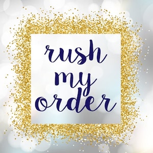 May include: A gold glitter background with a white square frame. The text "rush my order" is written in blue inside the frame.