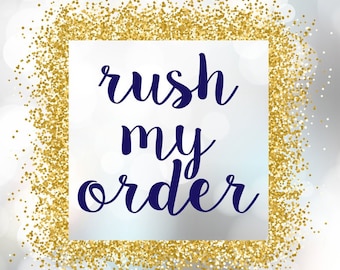 I want to skip the line so please bump me to the top of your list and ship via Priority Mail Rush