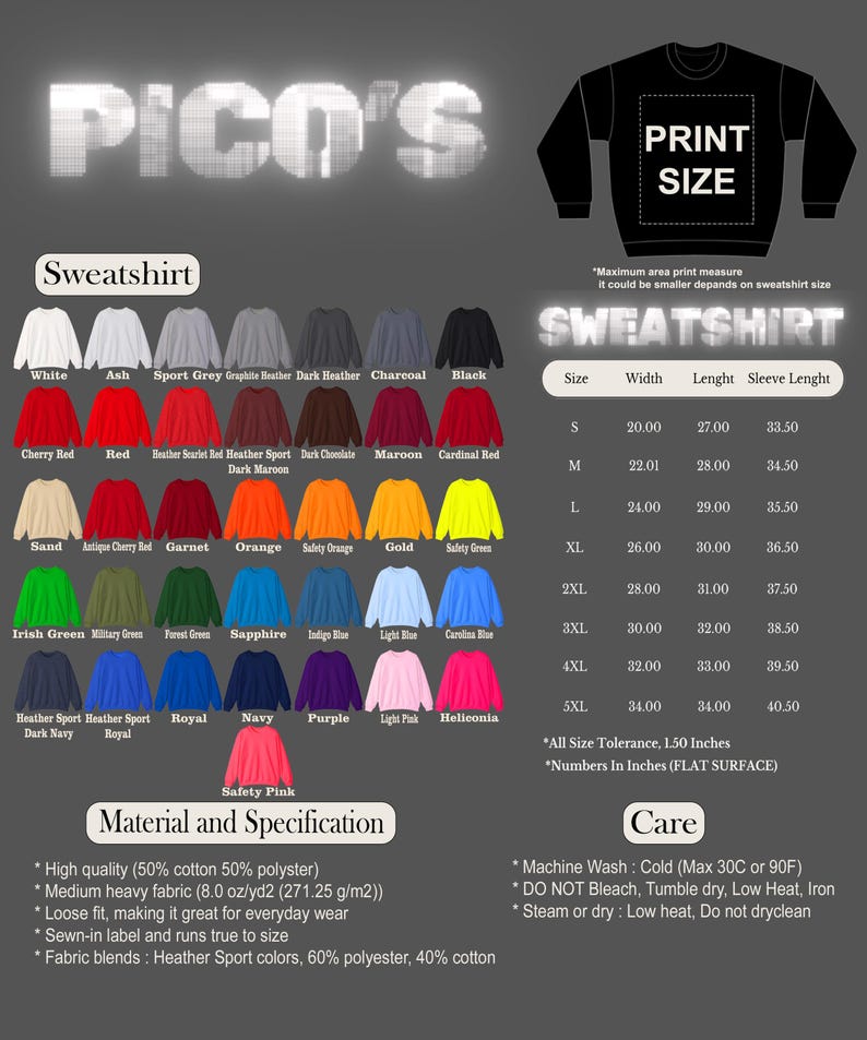 May include: A product image showcasing a variety of sweatshirts in different colors, including white, black, red, and blue. The image includes a size chart with measurements in inches and details about the fabric and care instructions. The text "PRINT SIZE" is also visible.