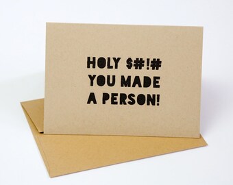 Holy shit you made a person- Gives back to Animal Rescue, 100% recycled paper, clever cards for your Besties and loved ones