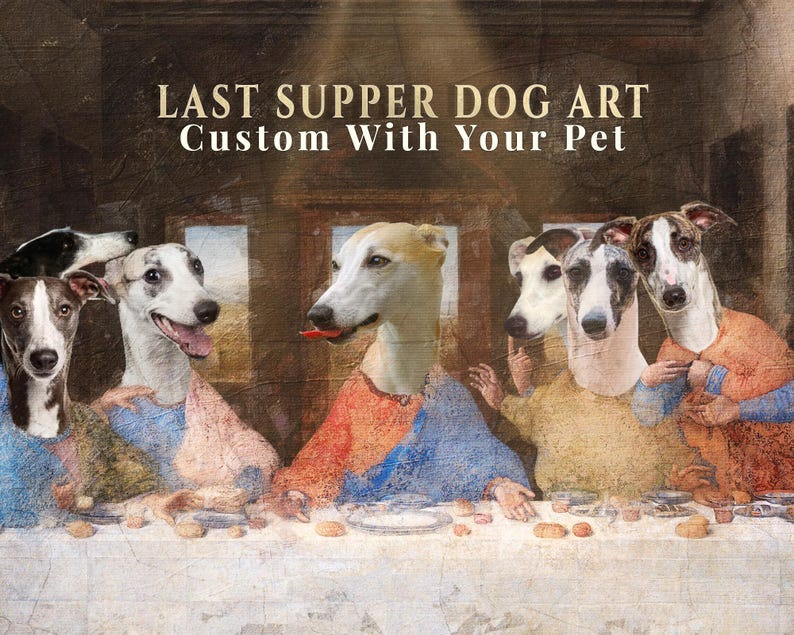 Personalized dog portrait Whippet renaissance Last Supper print
