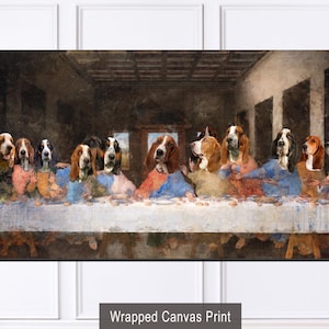 May include: A wrapped canvas print featuring a parody of The Last Supper, with basset hounds replacing the figures. The dogs are dressed in robes and seated at a long table, with a dark, aged background.