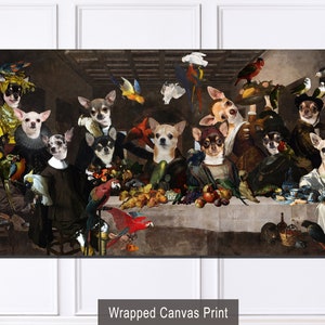 Chihuahuahond laatste avondmaal kunst, LIMITED EDITION canvas galerie wrap, renaissance meesterwerk beroemd schilderij, hond moeder en vader cadeaus