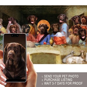 The image is a collage of various dog breeds, each wearing different outfits, arranged in a scene resembling the Last Supper. A hand is holding a smartphone displaying a photo of one of the dogs, and there is text overlaying the image providing instructions for sending a pet photo, purchasing a listing, and waiting for 3-7 days for proof.