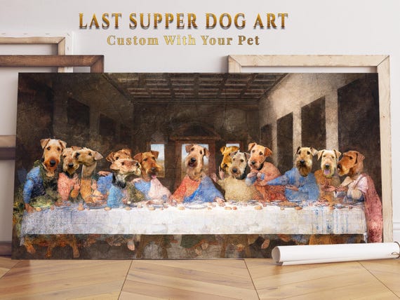 Airedale Terrier Last Supper Canvas Print: Renaissance Dog Art, Personalized Pet Portrait