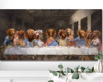 Vizslas Last Supper Altered Art, Leonardo Da Vinci LIMITED EDITION Canvas Wrap, Renaissance Masterpiece Dog Mom & Dad gifts