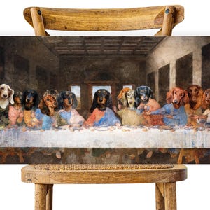 May include: A framed print depicting a parody of The Last Supper, with dachshunds replacing the original figures. The artwork is displayed on a wooden chair. The dogs have different coat colours and expressions, seated around a long table.