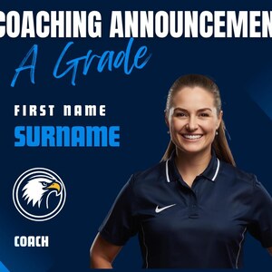 Puede incluir: Un anuncio azul marino con el texto "Coaching Announcement" y "A Grade" en blanco y azul. La imagen incluye a una mujer sonriente con un polo azul marino y un logotipo de un &aacute;guila. Tambi&eacute;n se ve el texto "First Name" y "Surname".