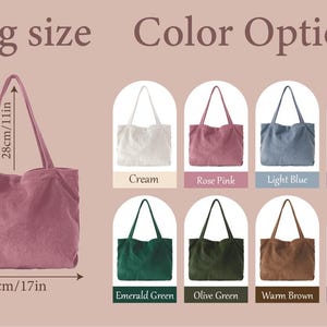 May include: A corduroy tote bag with two shoulder straps. The bag measures 17 inches wide by 14 inches high, with an 11-inch strap drop. Eight color options are displayed: cream, rose pink, light blue, french blue, emerald green, olive green, warm brown, and gray blue.