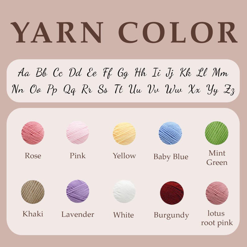 May include: A yarn color chart featuring the text YARN COLOR and the alphabet in cursive script. Below, ten circular yarn samples are displayed with labels: Rose, Pink, Yellow, Baby Blue, Mint Green, Khaki, Lavender, White, Burgundy, and lotus root pink.