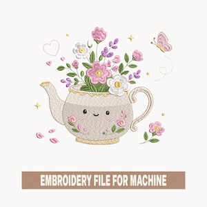 May include: An embroidered design of a smiling teapot filled with pink, white, and purple flowers. A butterfly and hearts float nearby. The text "EMBROIDERY FILE FOR MACHINE" is at the bottom.