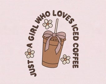 May include: A brown iced coffee cup with a straw and a bow, surrounded by the text "Just a girl who loves iced coffee" and flower illustrations. The design is on a light pink background.